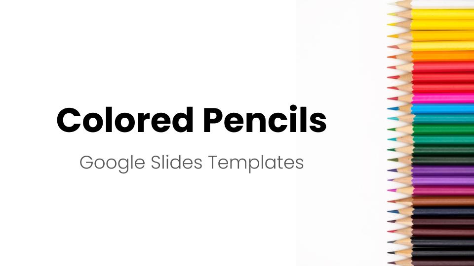 Colored Pencils - Google Slides Templates