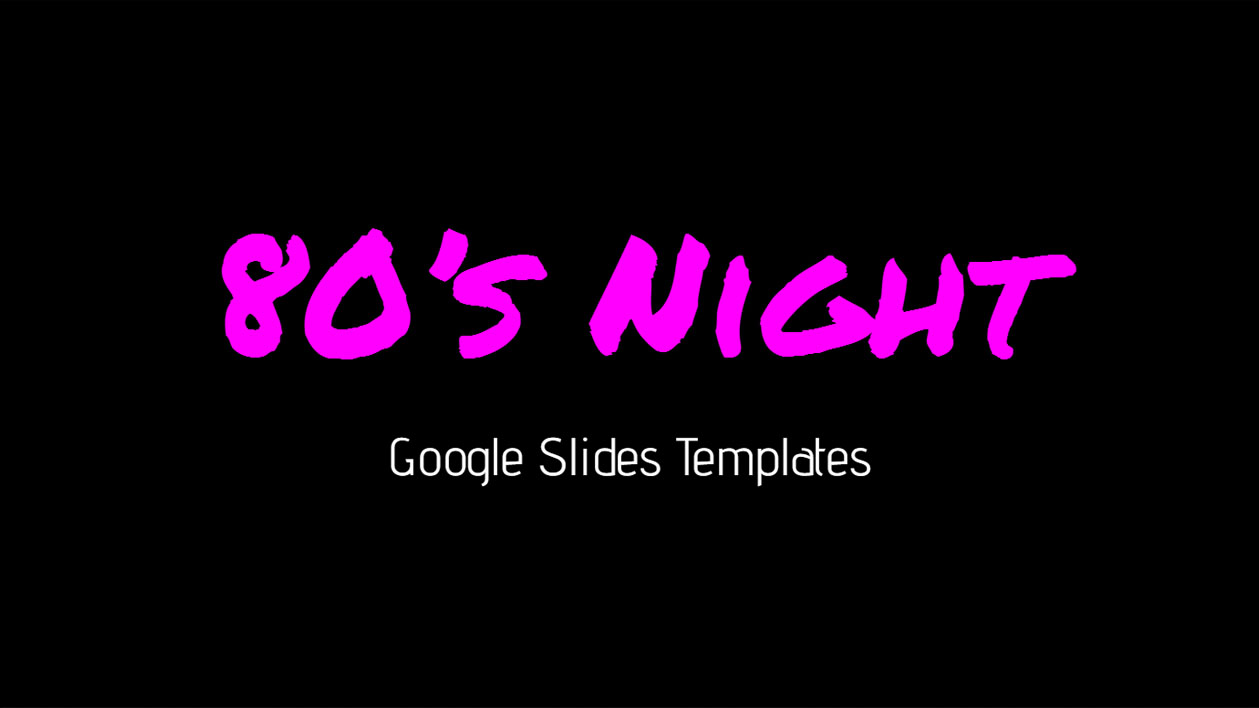 80s Night - Google Slides Template