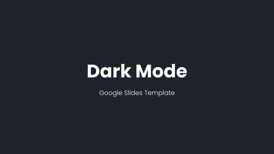 Dark Mode - Google Slides Template