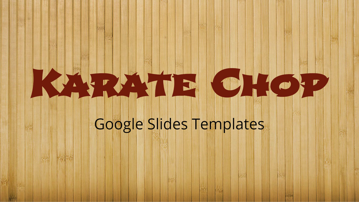 Karate Chop - Google Slides Template