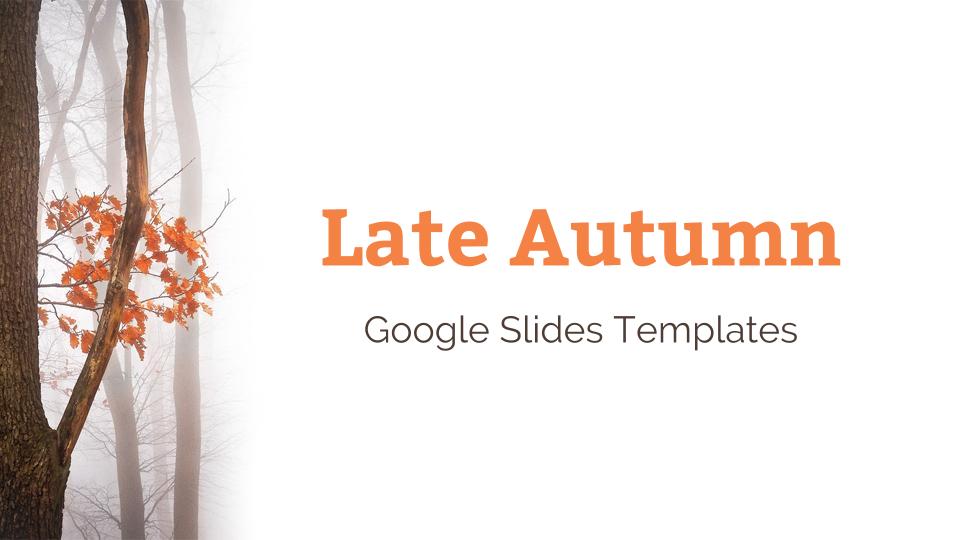 Late Autumn - Google Slides Template