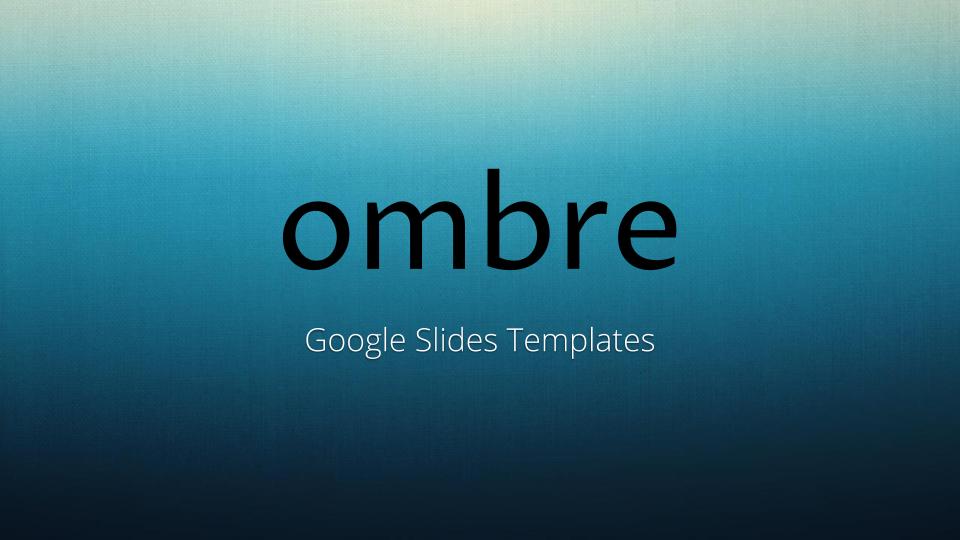 Ombre - Google Slides Template