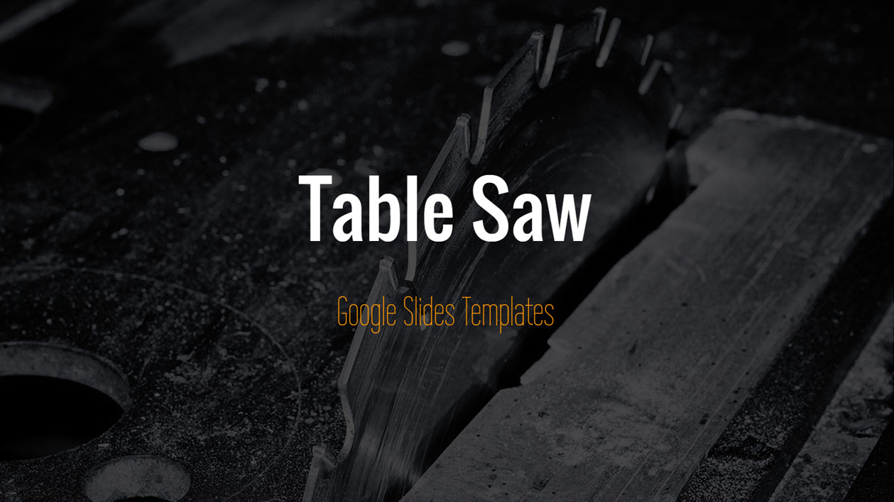 Table Saw - Google Slides Template