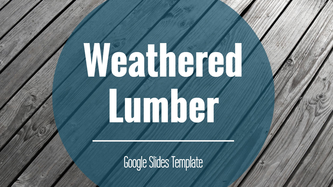 Weathered Lumber - Google Slides Template